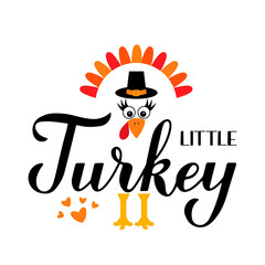 Little Turkey calligraphy hand lettering with cute cartoon turkey. Thanksgiving quote typography poster. Vector template for fall decorations, kids clothes, greeting card, etc