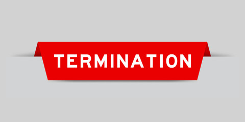 Red color inserted label with word termination on gray background
