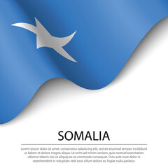 Obraz premium Waving flag of Somalia on white background. Banner or ribbon template for independence day