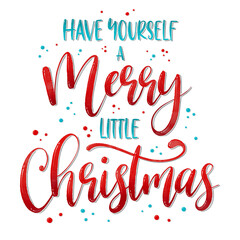 Have yourself a Merry little Christmas watercolor hand lettering design.