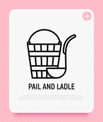 Pail and ladle thin line icon. Sauna room. Modern vector illustration.
