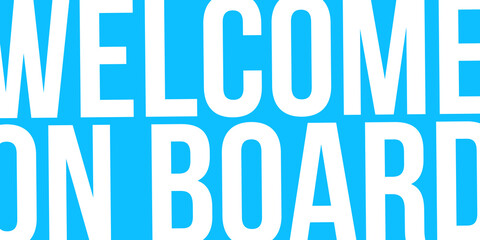 Welcome on board. Colorful banner