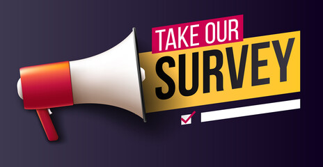 Take Our Survey. Banner with megaphone - obrazy, fototapety, plakaty