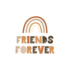Friends forever poster design with rainbow and lettering. Vector illustration.