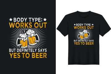 Body Type Works Out But Definitely Says Yes to Beer T-Shirt- greeting card template with hand-drawn lettering and simple illustration for cards, posters, and print.