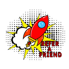 Comic book explosion with text Refer a friend. Refer a friend business offer quote in comics pop-art style. Colorful explosion with funny clouds and halftone background, graphic design for web banners