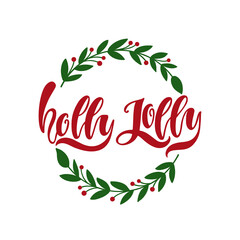 Obraz premium Holly Jolly hand lettering. Holiday calligraphy text with wreath.