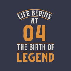 Obraz premium Life begins at 4 the birthday of legend, 4th birthday retro vintage design