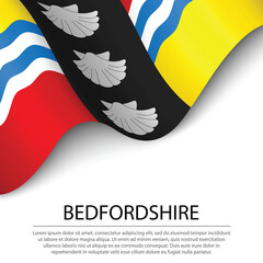 Waving flag of Bedfordshire is a county of England on white back