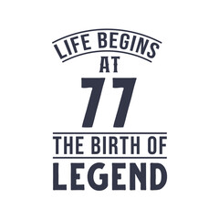 Fototapeta premium 77th birthday design, Life begins at 77 the birthday of legend
