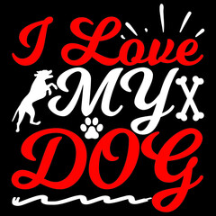 I LOVE MY DOG