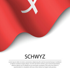 Waving flag of Schwyz is a canton of Switzerland on white backgr