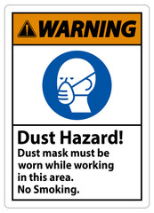 Warning No Smoking Sign Dust Hazard Dust Mask Must Be Worn While Working In This Area