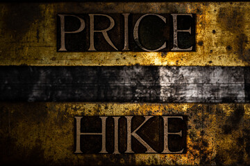 Price Hike text on vintage textured grunge copper and gold background