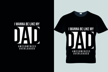 Father's day special dad love typography t-shirt design