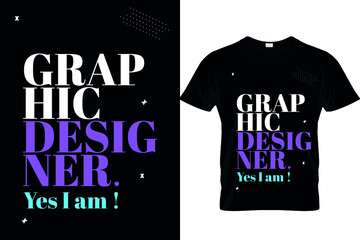 Graphics Designer typography trendy t-shirt design