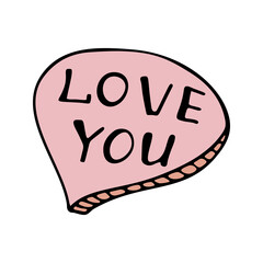 Cute vector color lettering, love you in bubble clipart. Hand drawn doodle illustration.