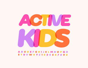 Vector cute banner Active Kids. Artistic style Font. Bright creative Alphabet Letters and Numbers set