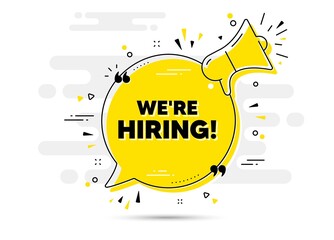 We are hiring text. Alert megaphone chat bubble banner. Recruitment agency sign. Hire employees symbol. Hiring chat message loudspeaker. Alert megaphone background. Vector