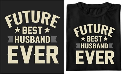 future best husband ever t-shirt