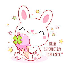 Cute yummy card in kawaii style. Lovely white bunny with ice cream. Inscription Today is perfect day to be happy. Can be used for t-shirt print, stickers. Vector illustration EPS8