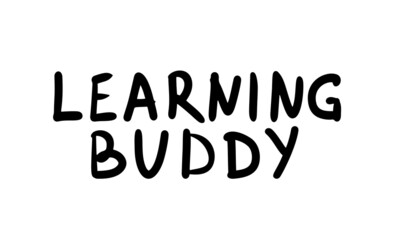 Learning buddy quote.
