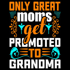 Only Great Moms Get Promoted To Grandma