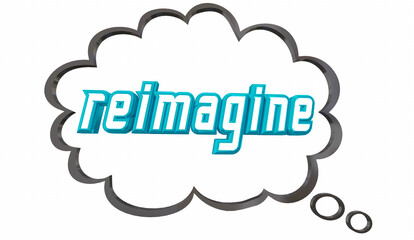 Reimagine Thought Bubble Rethink New Idea Reassess Improvement 3d Illustration