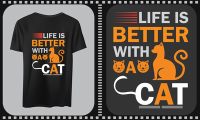 Life is a better with a cat t shirt design, Cat lover t shirt design.