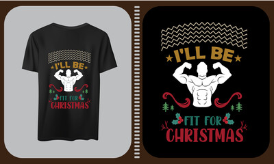 I Will Be Fit for Christmas T-Shirt