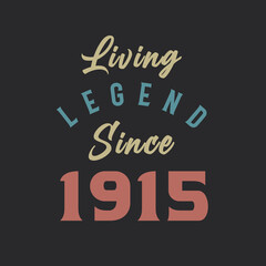 Living Legend since 1915, Born in 1915 vintage design vector