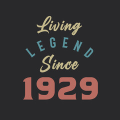 Living Legend since 1929, Born in 1929 vintage design vector