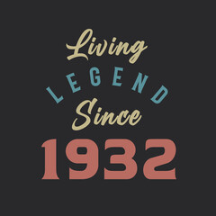 Living Legend since 1932, Born in 1932 vintage design vector