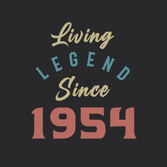 Naklejka na ściany i meble Living Legend since 1954, Born in 1954 vintage design vector