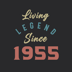 Living Legend since 1955, Born in 1955 vintage design vector