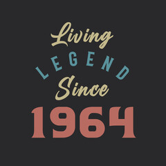 Living Legend since 1964, Born in 1964 vintage design vector