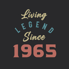 Living Legend since 1965, Born in 1965 vintage design vector