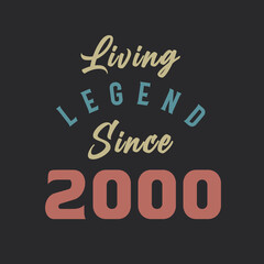 Living Legend since 2000, Born in 2000 vintage design vector