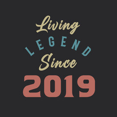 Living Legend since 2019, Born in 2019 vintage design vector