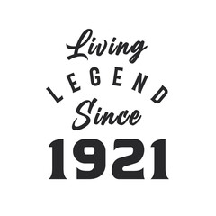 Living Legend since 1921, Legend born in 1921