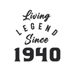 Living Legend since 1940, Legend born in 1940