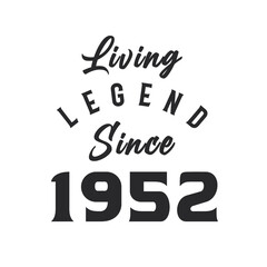 Living Legend since 1952, Legend born in 1952