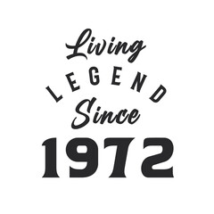 Living Legend since 1972, Legend born in 1972