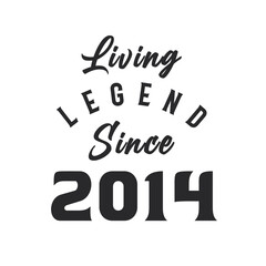 Living Legend since 2014, Legend born in 2014