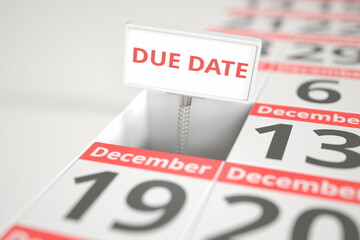 DUE DATE sign on December 12 in calendar, conceptual 3d rendering