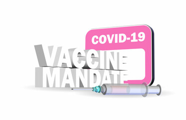 3d illustration of Vaccine mandate text ,Covid 19 testing card and syringe on white background - obrazy, fototapety, plakaty