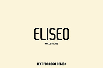 Bold Typography Text Sign of Baby Boy Name Eliseo