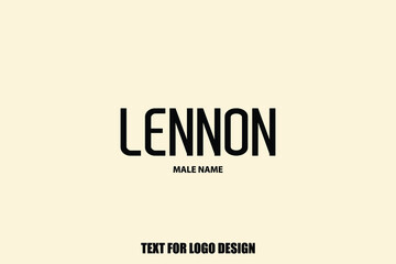 Baby Boy Name " Lennon " Stylish Lettering Bold Typography Text