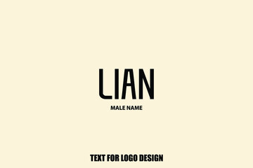 Design of Typography Text Male Name "Lian "