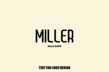 Bold Typography Text Sign of Baby Boy Name " Miller "